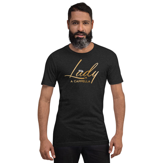 Lady A Cappella - Unisex Fit - T-shirt