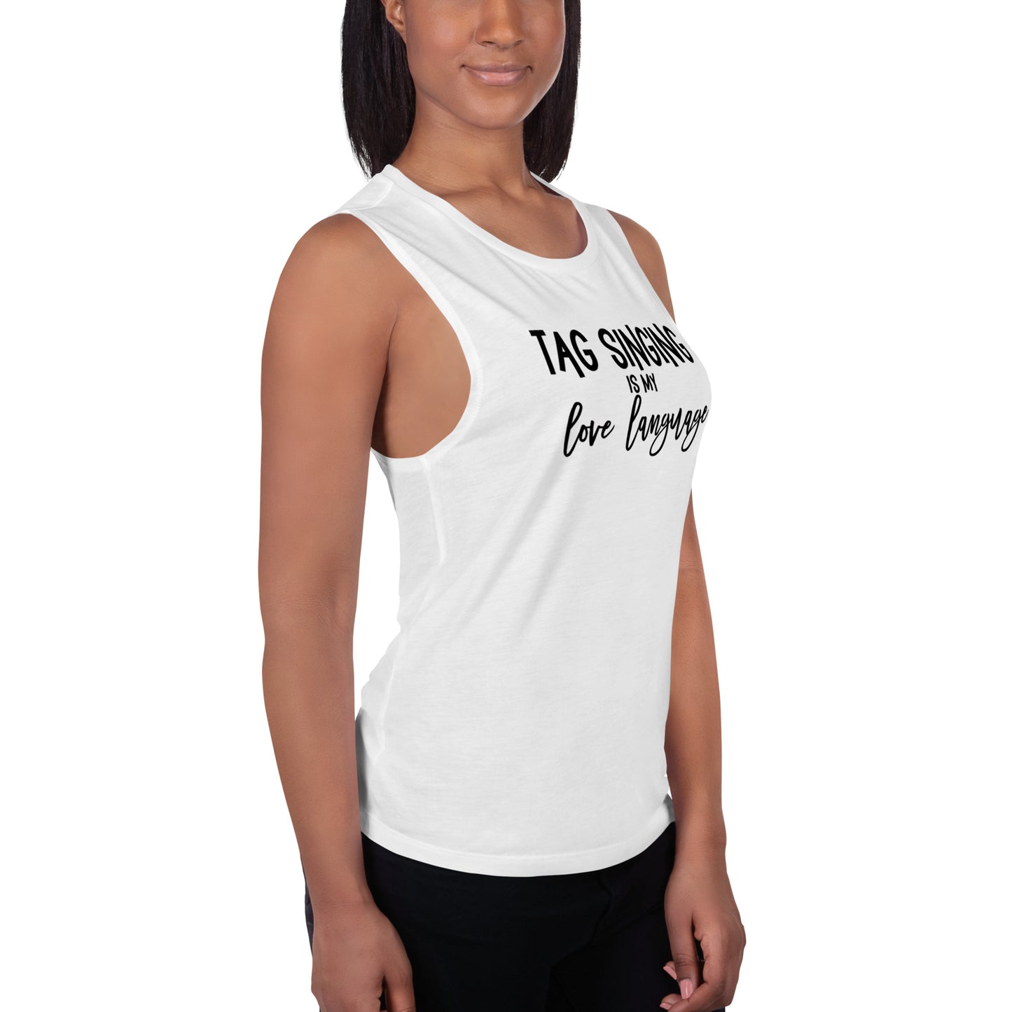 Tag singing is my love language - Muscle Tank