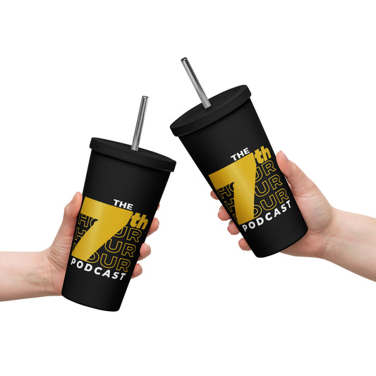 7th Hour Podcast - Printed Insulated tumbler with a straw